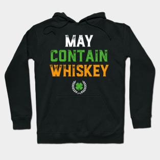 May Contain Whiskey Funny St Patricks Day Hoodie